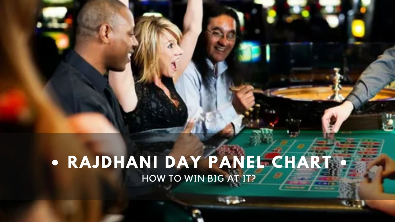 Rajdhani day panel chart: How to win big at&nbsp;it?